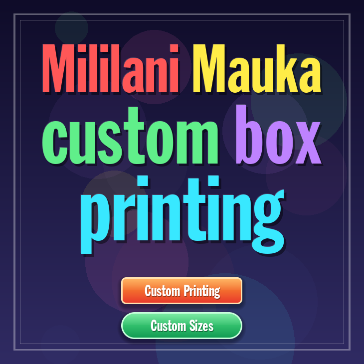 Mililani Mauka custom box printing