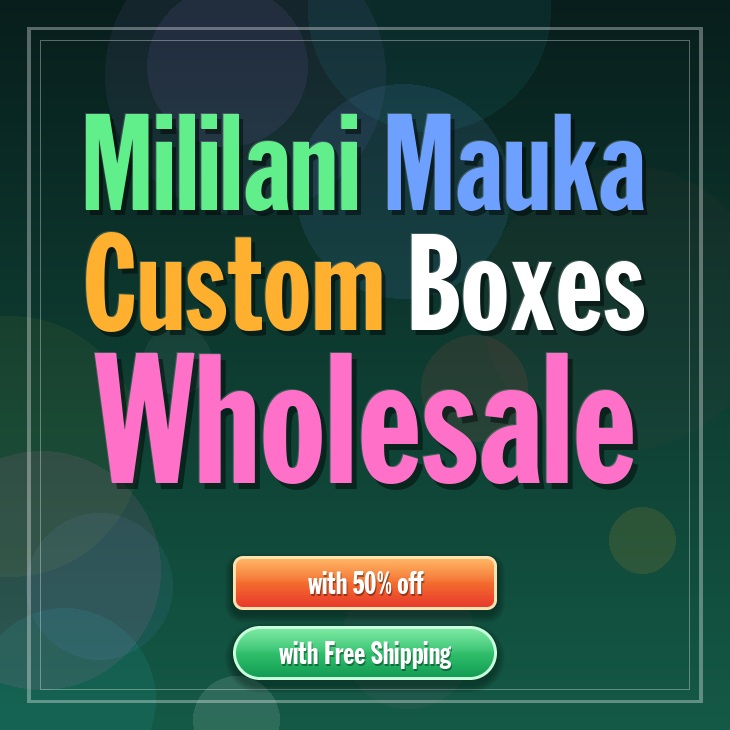 Mililani Mauka custom boxes