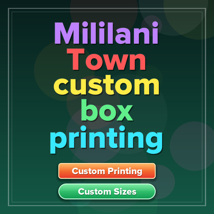 Mililani Town custom box printing