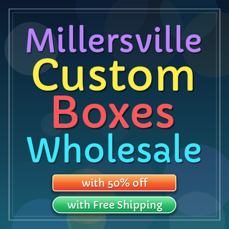 Millersville custom boxes