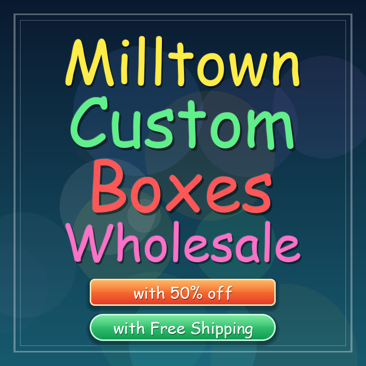 Milltown custom boxes