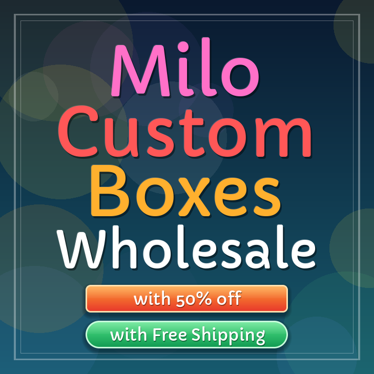 Milo custom boxes