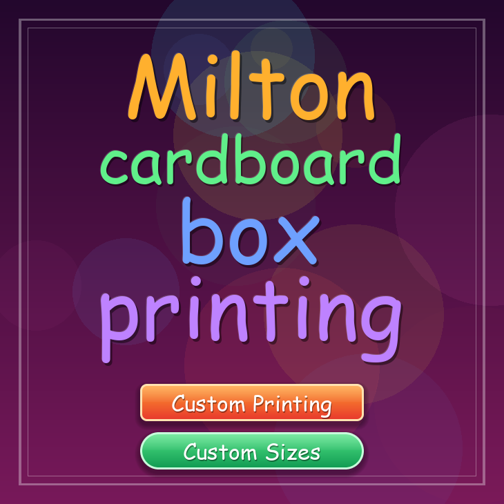 Milton cardboard box printing