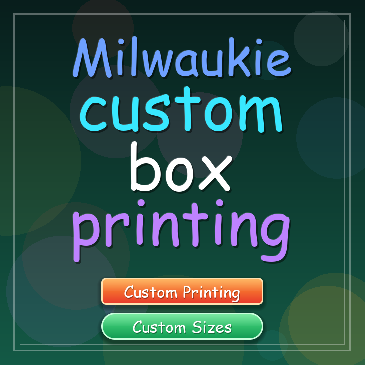 Milwaukie custom box printing