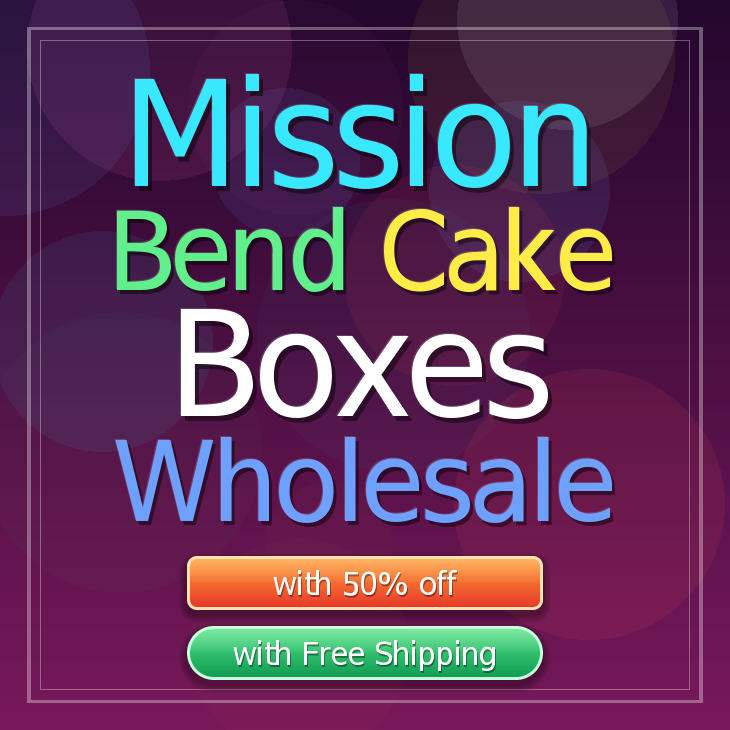 Mission Bend cake boxes