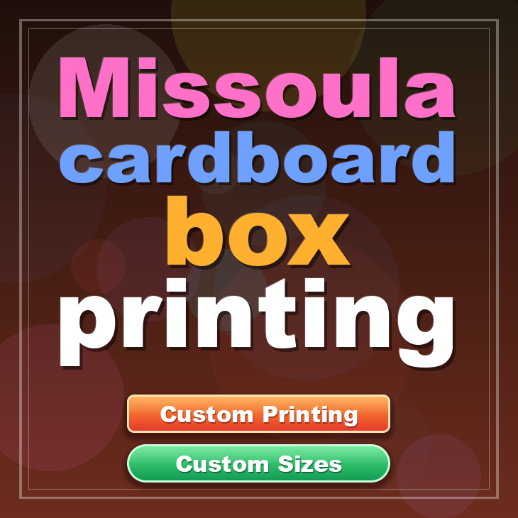 Missoula cardboard box printing