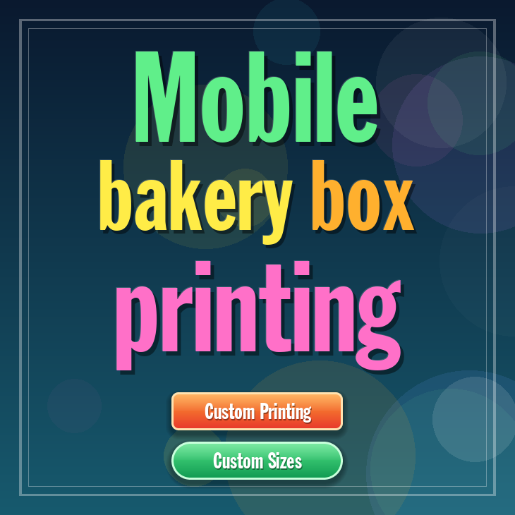 Mobile bakery box printing