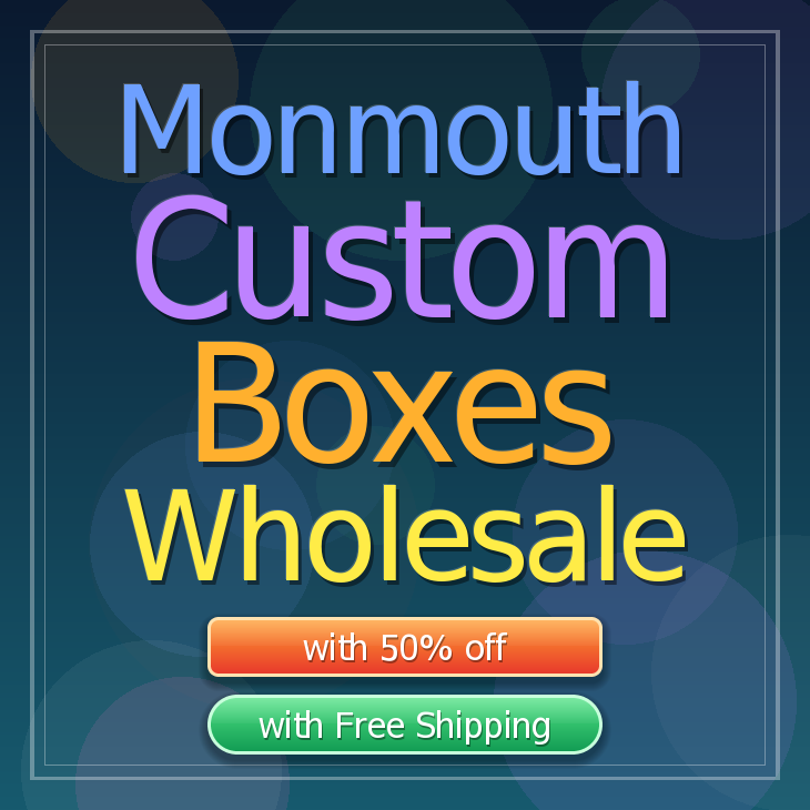Monmouth custom boxes