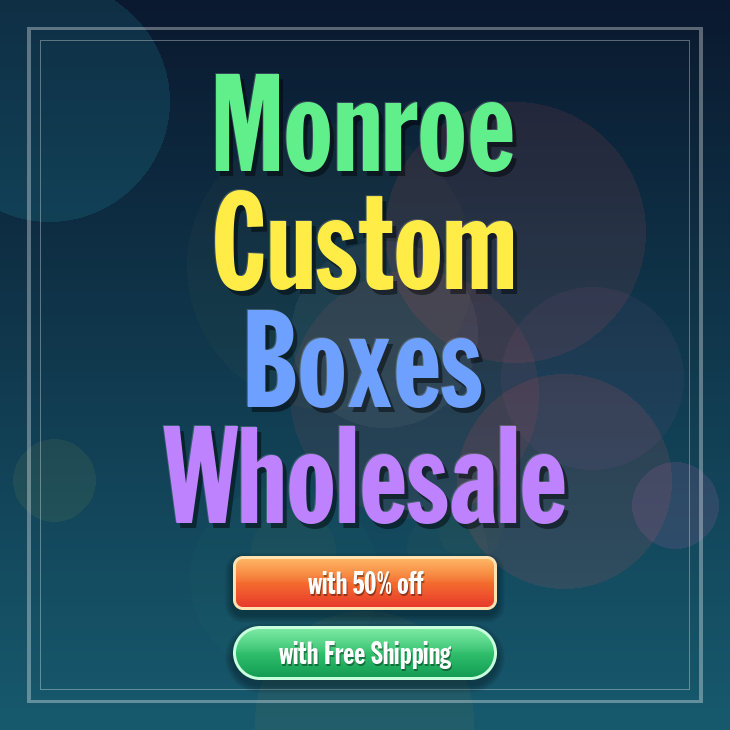 Monroe custom boxes