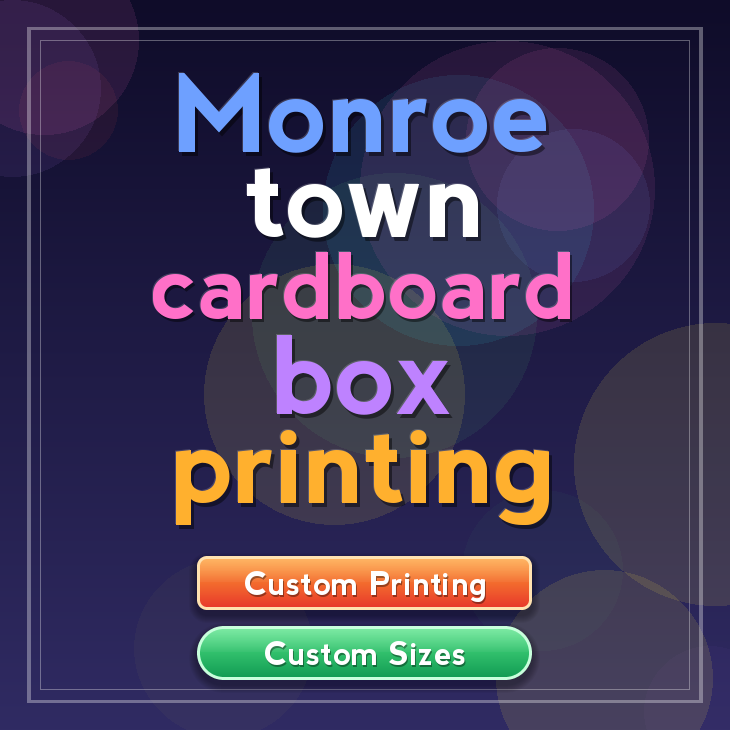 Monroe town cardboard box printing