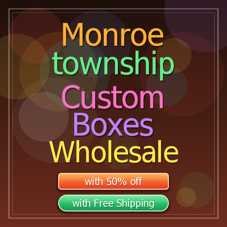 Monroe township custom boxes