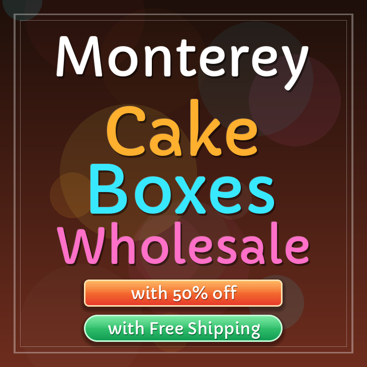 Monterey cake boxes