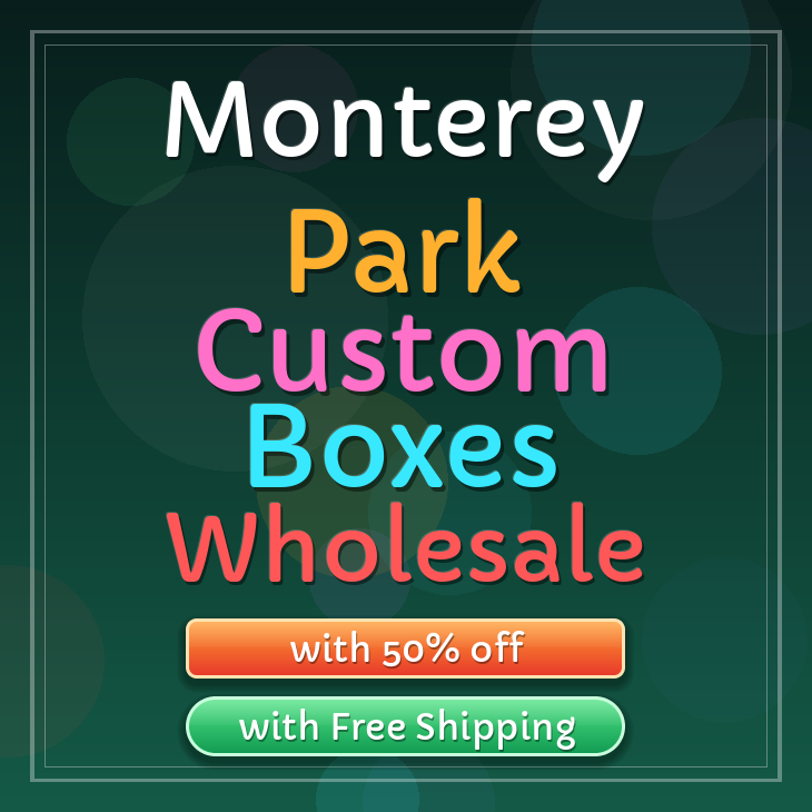 Monterey Park custom boxes