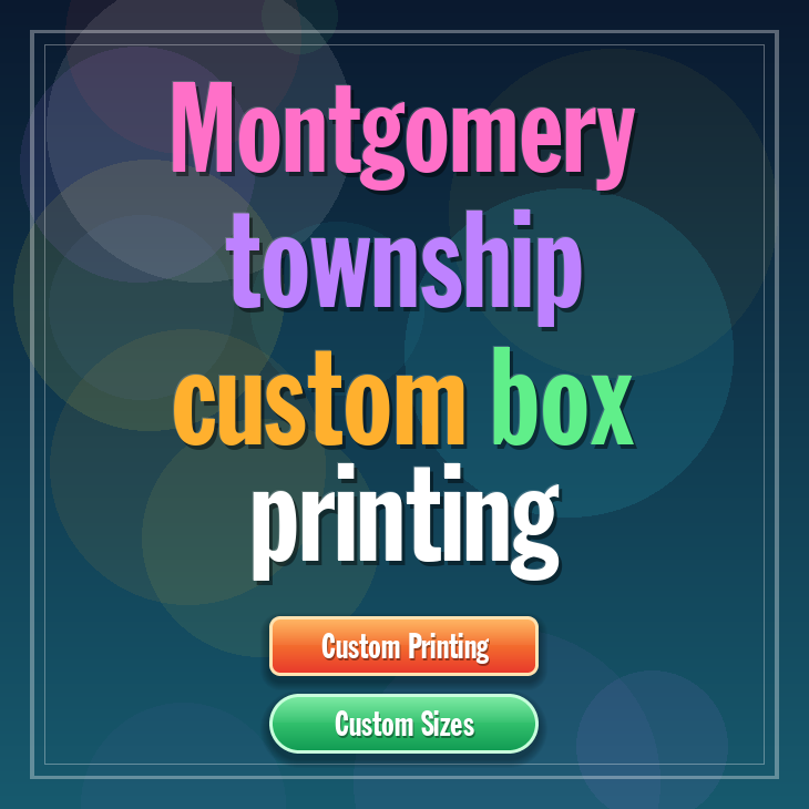 Montgomery township custom box printing