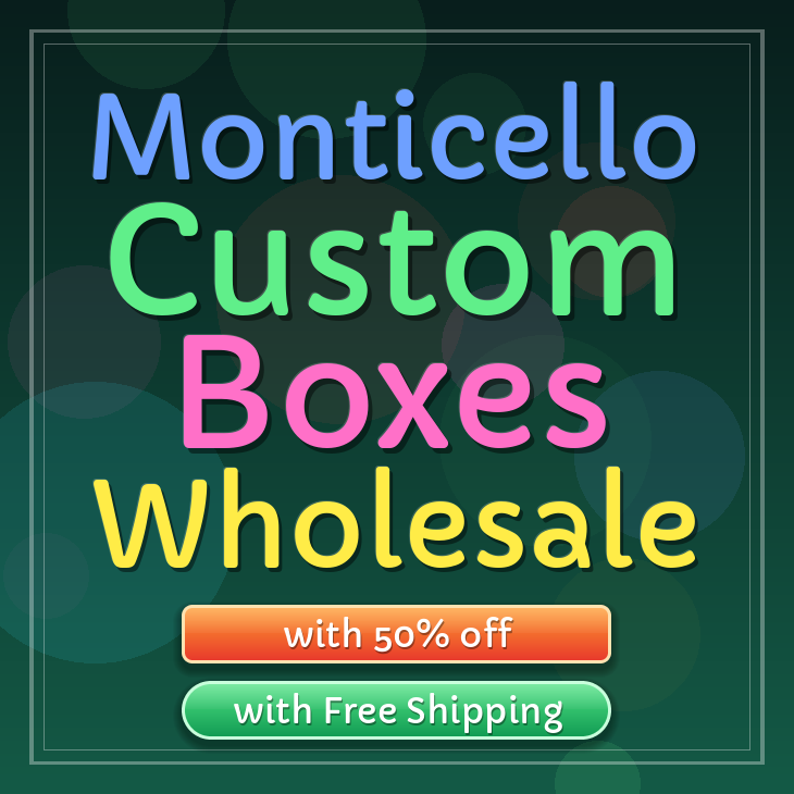 Monticello custom boxes