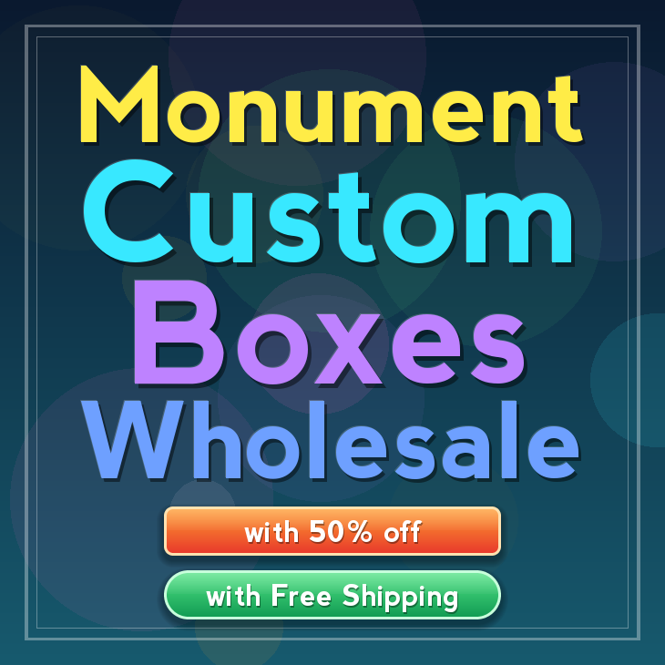 Monument custom boxes