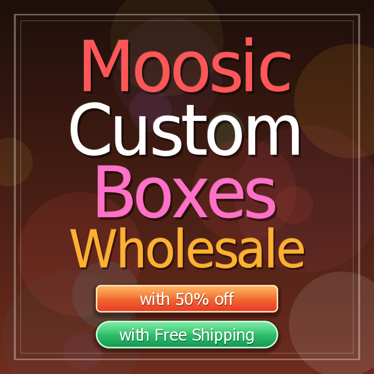 Moosic custom boxes