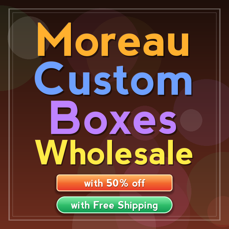 Moreau custom boxes
