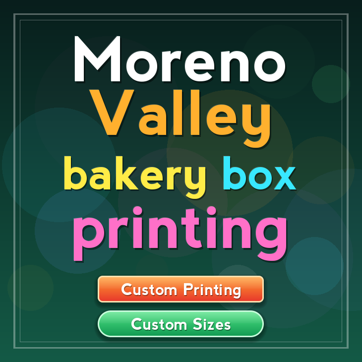 Moreno Valley bakery box printing