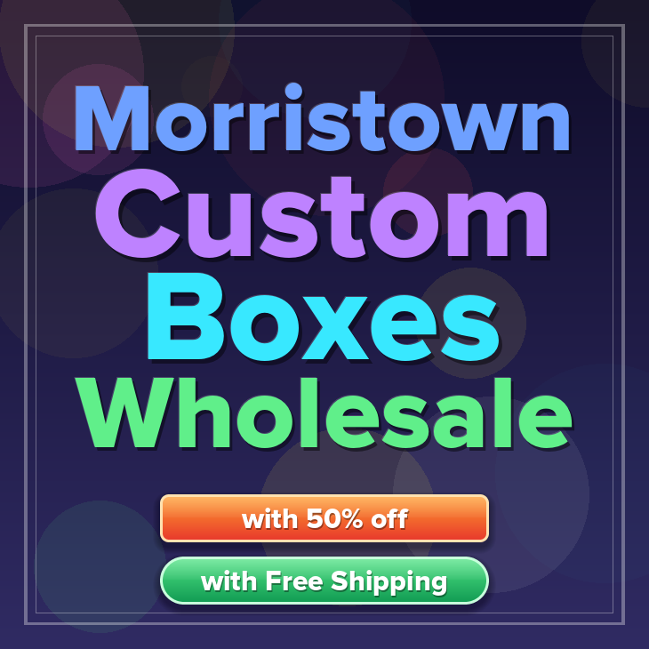 Morristown custom boxes