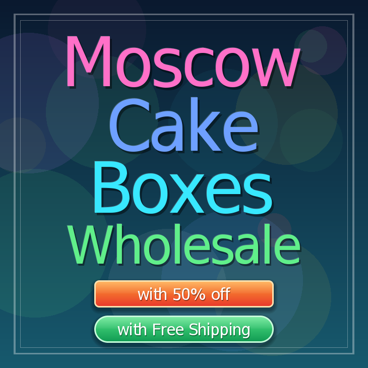 Moscow cake boxes