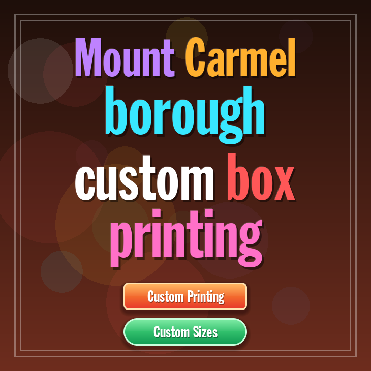 Mount Carmel borough custom box printing