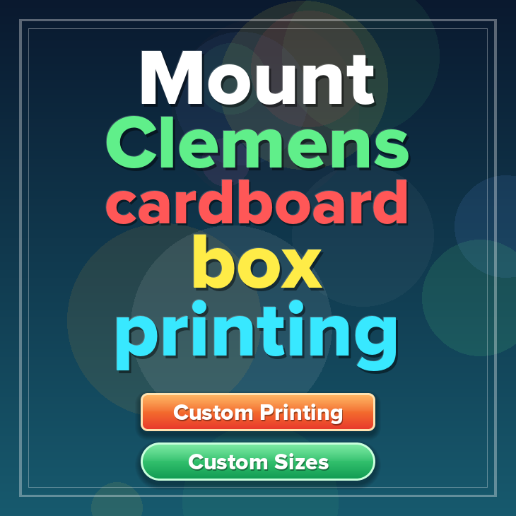 Mount Clemens cardboard box printing