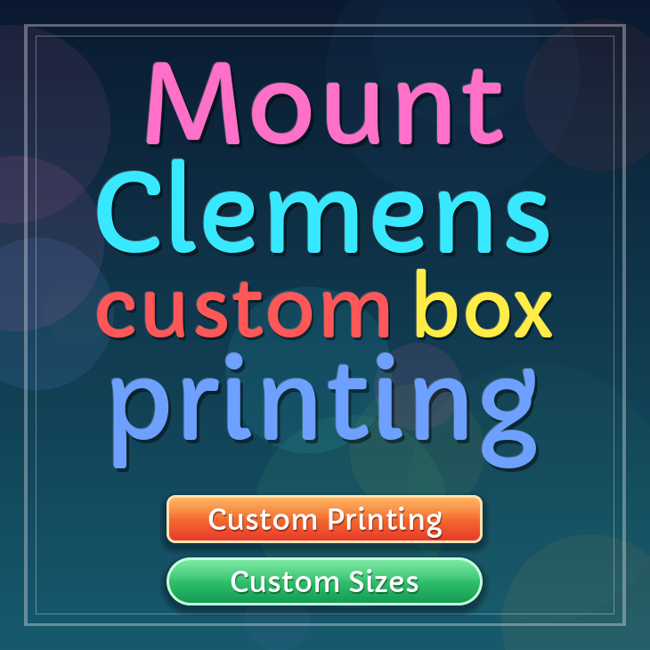 Mount Clemens custom box printing