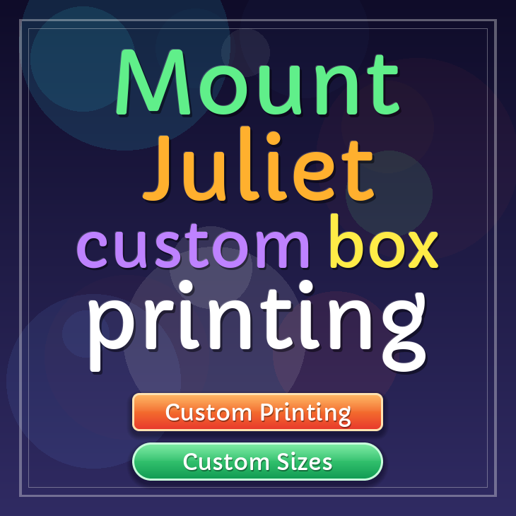 Mount Juliet custom box printing