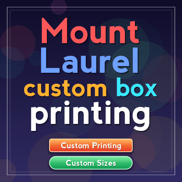Mount Laurel custom box printing