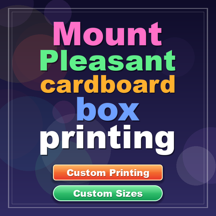 Mount Pleasant cardboard box printing