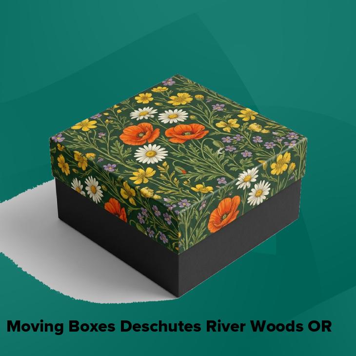 Moving boxes deschutes river woods or