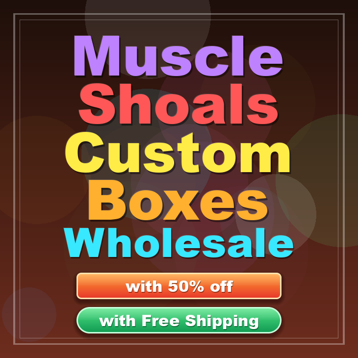 Muscle Shoals custom boxes