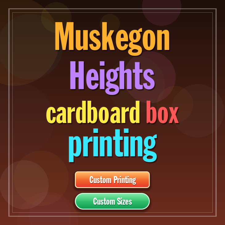 Muskegon Heights cardboard box printing