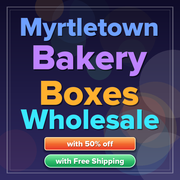 Myrtletown bakery boxes