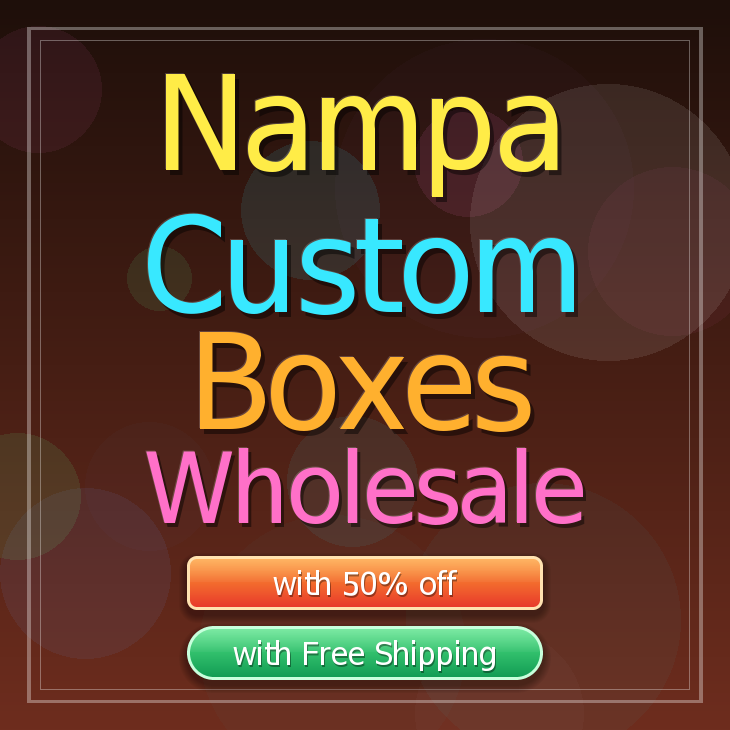 Nampa custom boxes