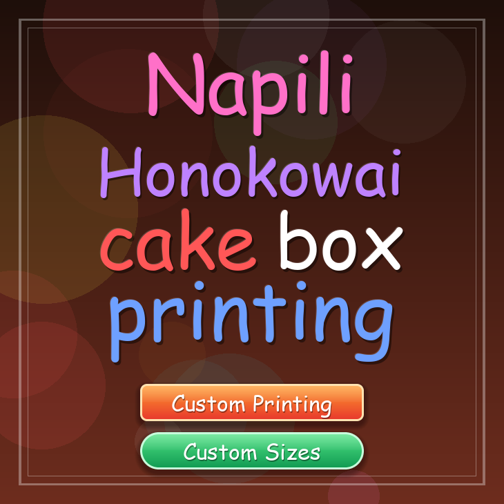 Napili Honokowai cake box printing