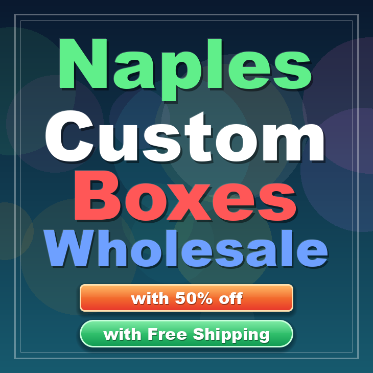Naples custom boxes