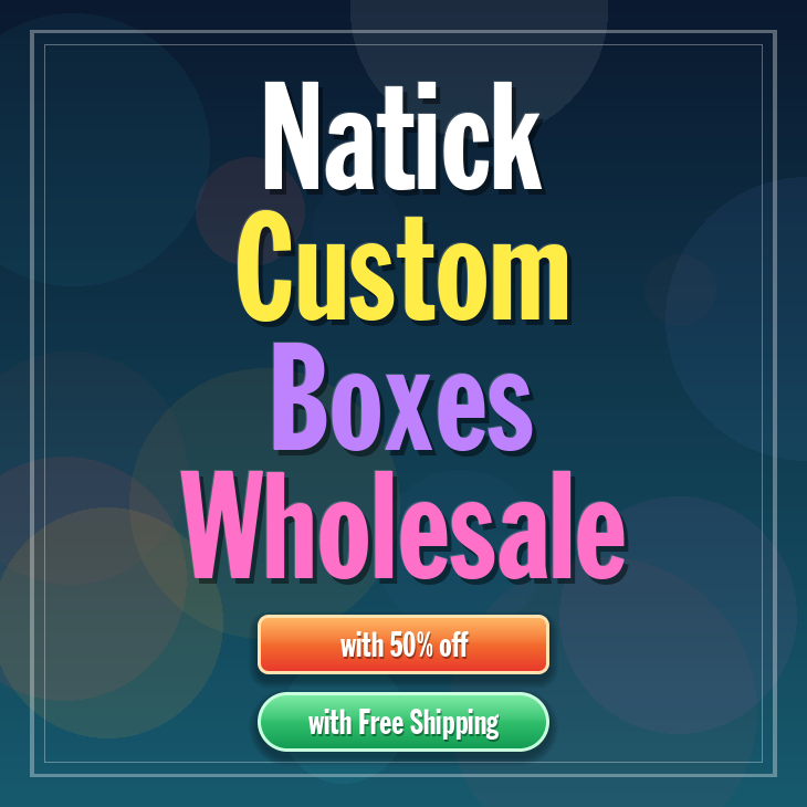Natick custom boxes