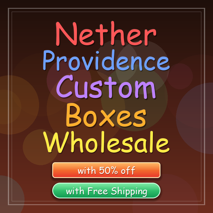 Nether Providence custom boxes