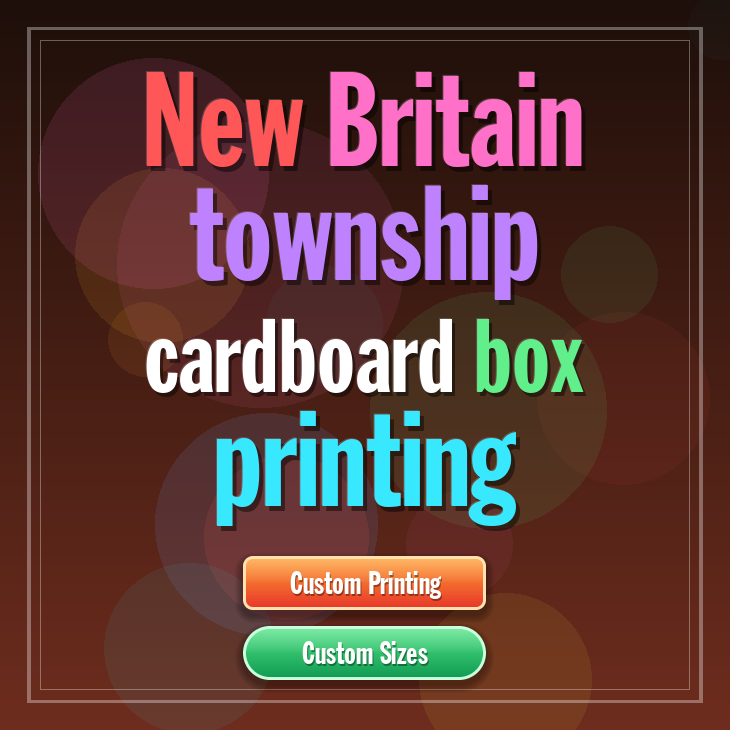 New Britain township cardboard box printing