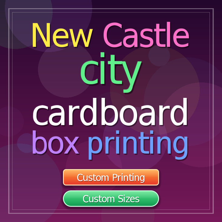 New Castle city cardboard box printing