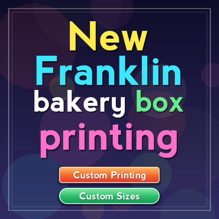 New Franklin bakery box printing