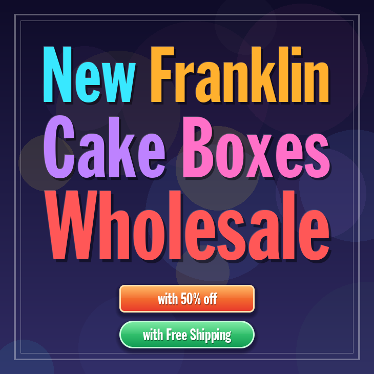 New Franklin cake boxes