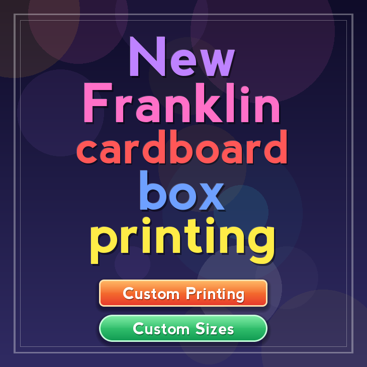 New Franklin cardboard box printing