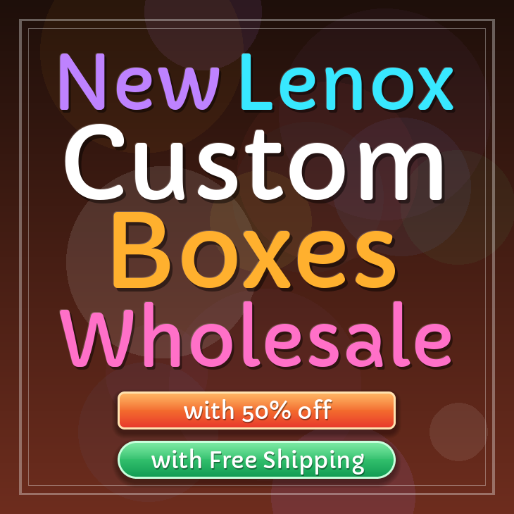 New Lenox custom boxes