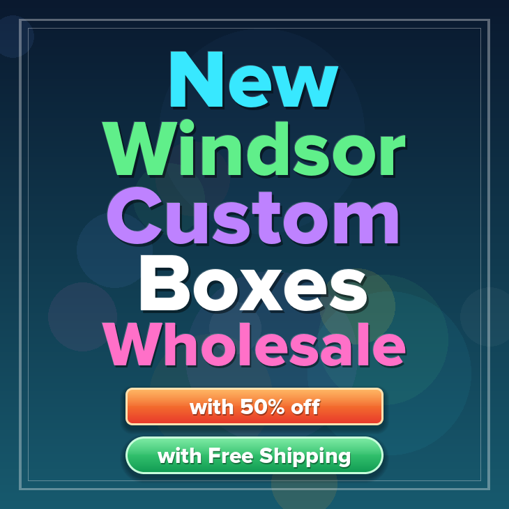 New Windsor custom boxes