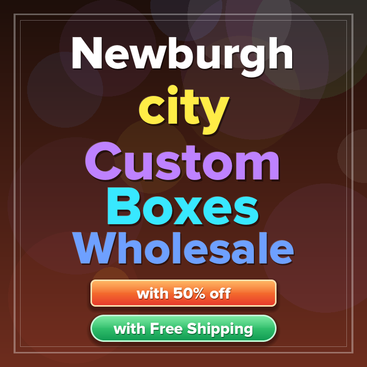 Newburgh city custom boxes