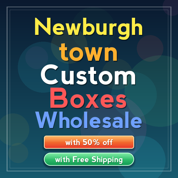 Newburgh town custom boxes