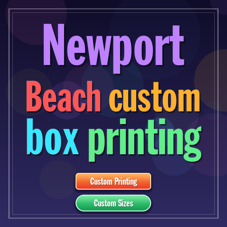 Newport Beach custom box printing